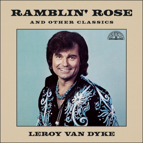 Leroy Van Dyke - Ramblin' Rose and Other Classics (2025)