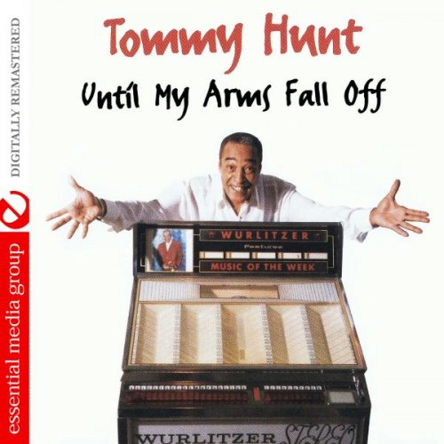 Tommy Hunt - Until My Arms Fall Off (1996)