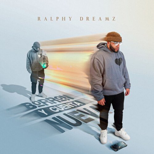 Ralphy Dreamz - Borrón y Cuenta Nueva (2025) Hi-Res