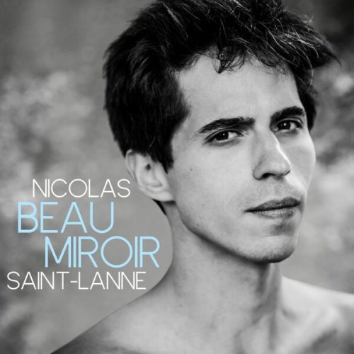 Nicolas Saint-Lanne - Beau miroir (2025)