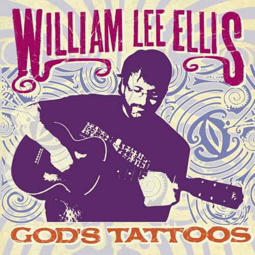 William Lee Ellis - God's Tattoos (2009)