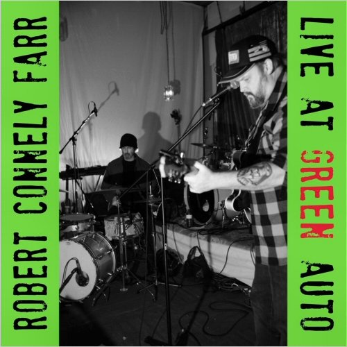 Robert Connely Farr - Live At Green Auto (2025)