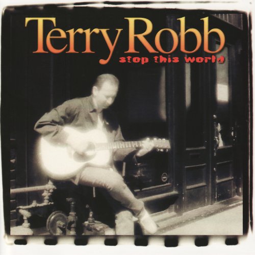 Terry Robb - Stop This World (2008)