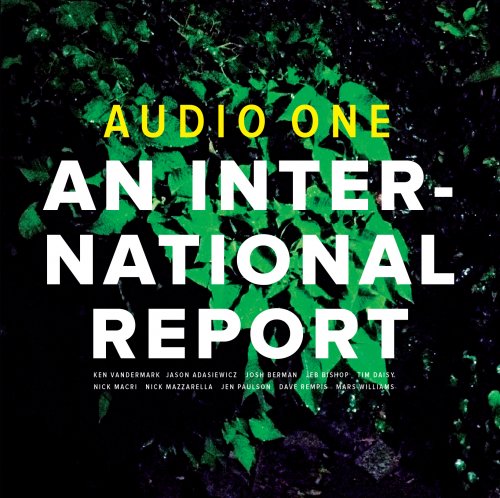 Ken Vandermark's Audio One - An International report (2014)