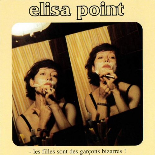 Elisa Point - Les filles sont des garçons bizarres ! (1997)