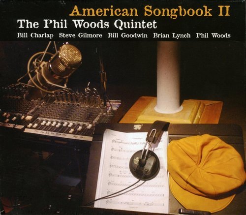 The Phil Woods Quintet - American Songbook II (2007)