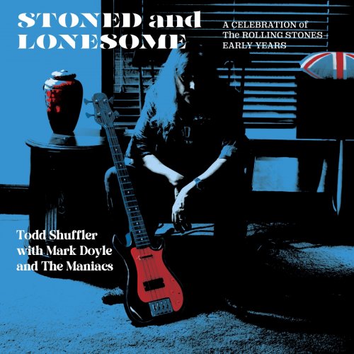 Todd Shuffler, Mark Doyle, the Maniacs - Stoned and Lonesome (2025)