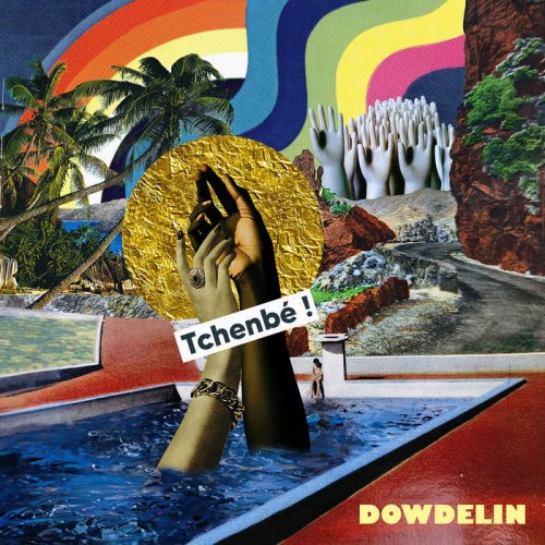 Dowdelin - Tchenbé ! (2025) [Hi-Res]