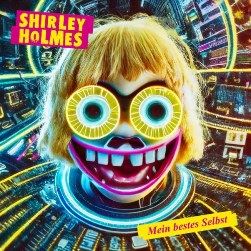 Shirley Holmes - Mein bestes Selbst (2025) Hi-Res