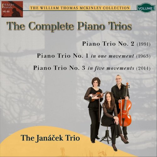 The Janáček Trio - William Thomas McKinley: The Complete Piano Trios (2025)