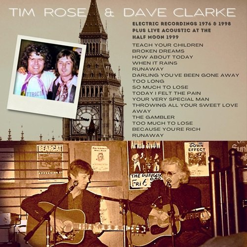 Tim Rose, Dave Clarke - Electric Recordings & Live Acoustic at the Half Moon (2022)