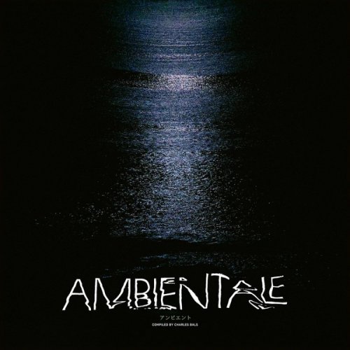 VA - Ambientale (Compiled by Charles Bals) (2025)