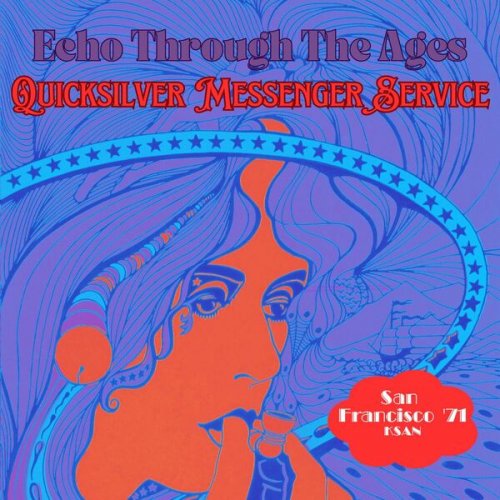 Quicksilver Messenger Service - Echo Through The Ages (Live San Francisco '73) (2023)