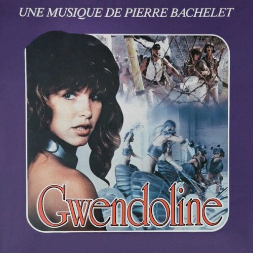 Pierre Bachelet - Gwendoline (Original Soundtrack) (1984)