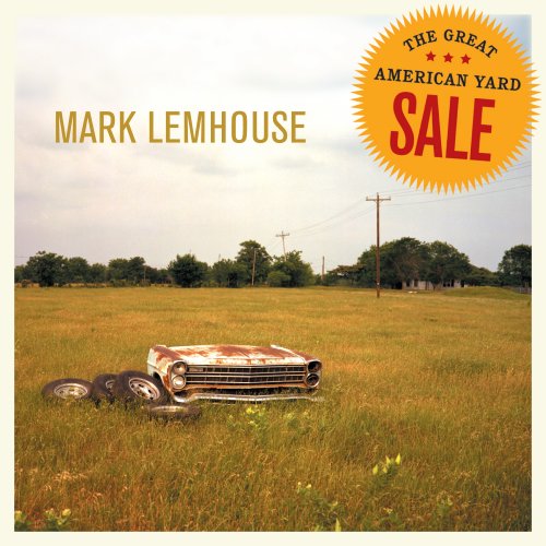 Mark Lemhouse - The Great American Yard Sale (2005)