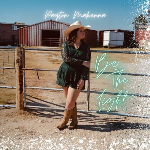 Payton Makenna - Be the Light (2025)