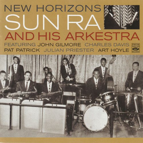 Sun Ra and His Arkestra - New Horizons by Sun Ra and His Arkestra (2011)