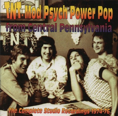 TNT - Mod Psych Power Pop From Central Pennsylvania - The Complete Studio Recordings 1974-76 (1995)