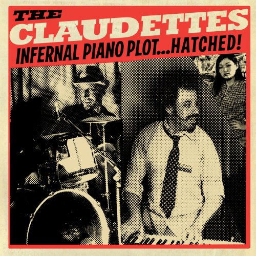 The Claudettes - Infernal Piano Plot...HATCHED! (2011)