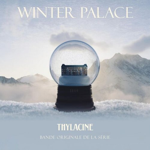 Thylacine - Winter Palace (Bande originale de la série) (2024) [Hi-Res]