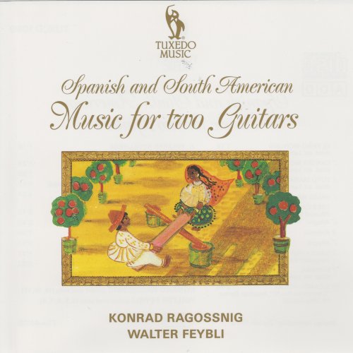 Konrad Ragossnig, Walter Feybli - Spanish & South American Music for Two Guitars (2013)