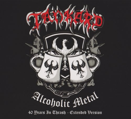 Tankard - Alcoholic Metal (40 Years In Thrash - Extended version) (2022) CD-Rip