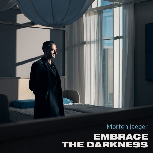 Morten Jaeger - Embrace the Darkness (2025) Hi Res