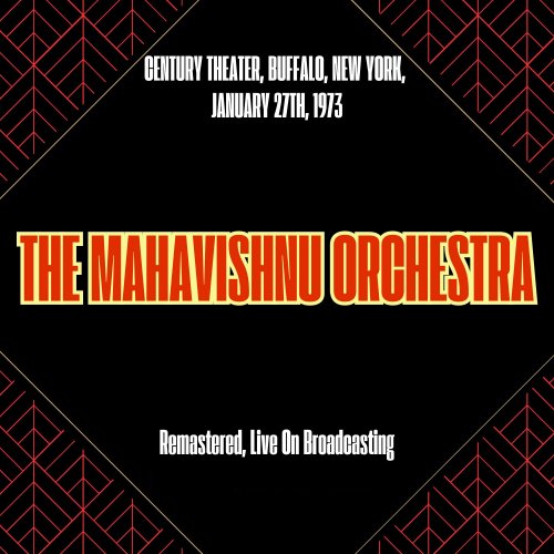 Mahavishnu Orchestra - Century Theater, Buffalo, New York, January 27th, 1973 (Remastered, Live On Broadcasting) (2025)