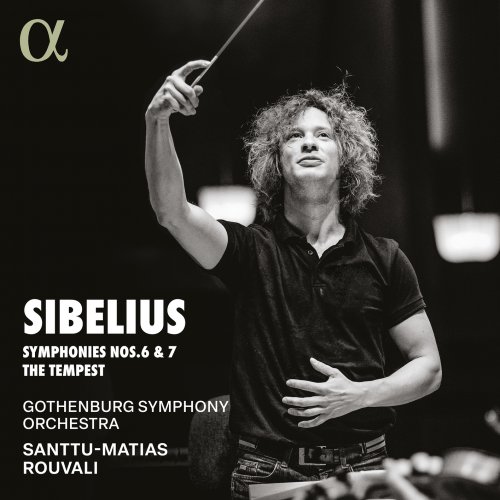 Gothenburg Symphony Orchestra & Santtu-Matias Rouvali - Sibelius: Symphonies Nos. 6 & 7, The Tempest (2025) [Hi-Res]