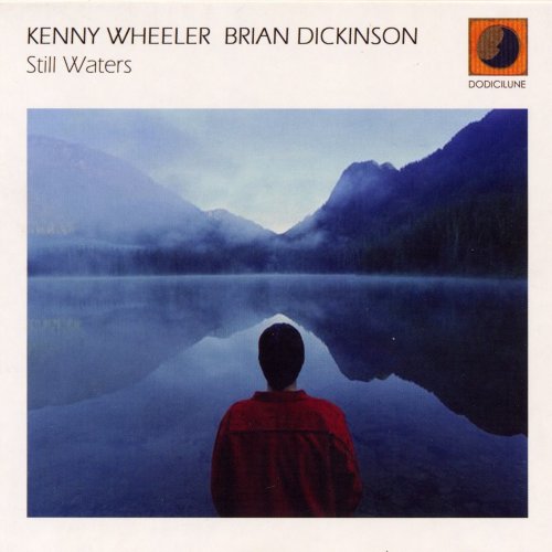 Kenny Wheeler & Brian Dickinson - Still Waters (1998/2005) [E-AC-3 JOC Dolby Atmos]