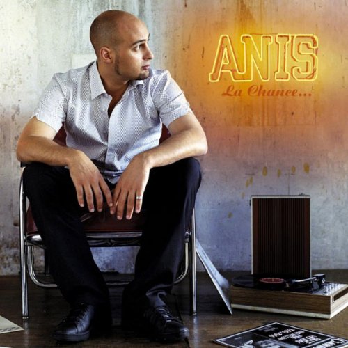 Anis - La Chance... (2005)