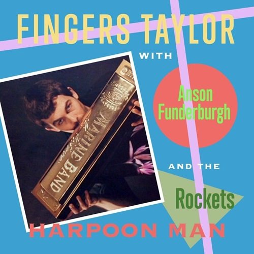 Greg "Fingers" Taylor & Anson Funderburgh feat. The Rockets - Harpoon Man (1984)