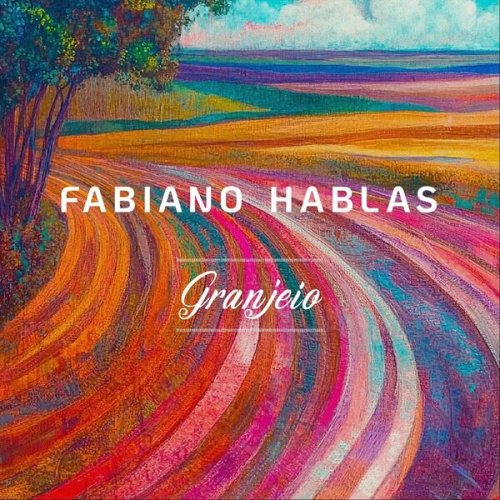 Fabiano Hablas - Granjeio (2025)