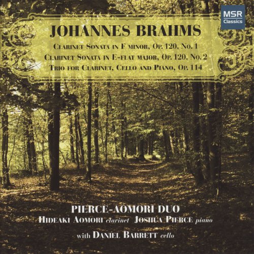 Pierce-Aomori Duo & Daniel Barrett - Brahms: Clarinet Sonatas 1 & 2; Clarinet Trio (2009)