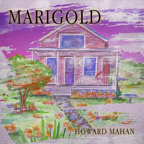 Howard Mahan - Marigold (2023)