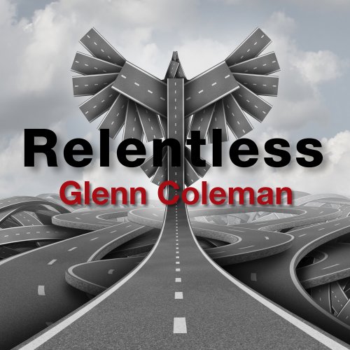 Glenn Coleman - Relentless (2016) [Hi-Res]