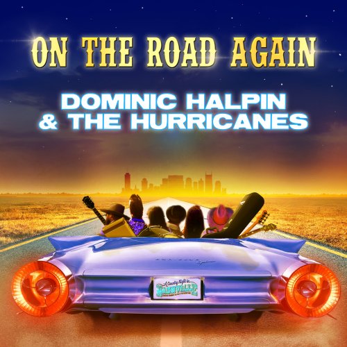 Dominic Halpin, The Hurricanes - On The Road Again (2025)