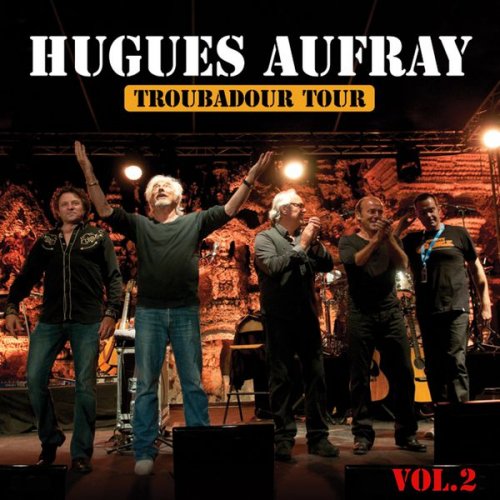 Hugues Aufray - Les plus grandes chansons, Vol. 2 (Troubadour tour) (2015)