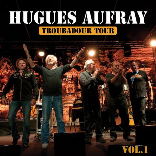 Hugues Aufray - Les plus grandes chansons, Vol. 1 (Troubadour tour) (2015)