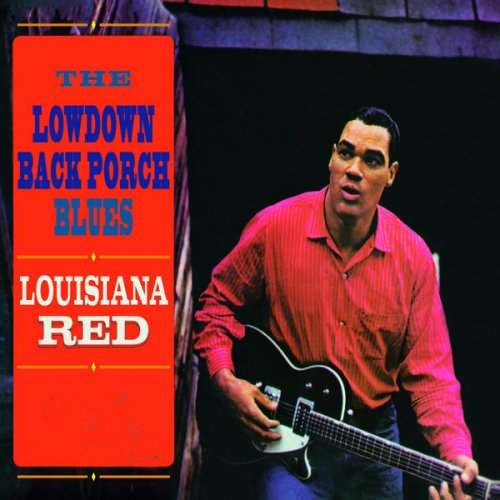 Louisiana Red - The Lowdown Back Porch Blues / Bonus Tracks (2022)