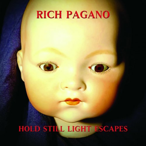 Rich Pagano - Hold Still Light Escapes (2025)