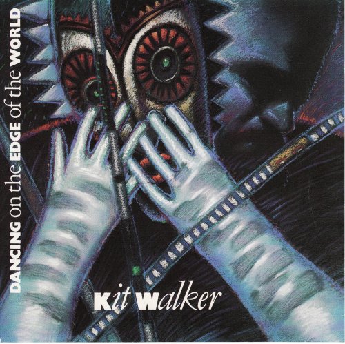 Kit Walker - Dancing On The Edge Of The World (1987)