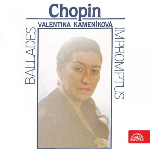 Valentina Kameníková - Chopin: Ballades, Impromptus (1991)