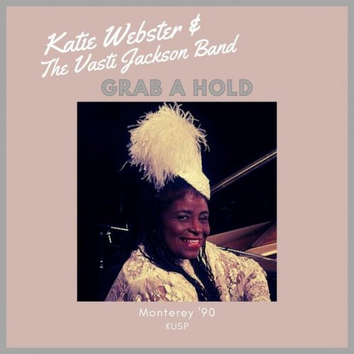 Katie Webster - Grab A Hold (Live Monterey '90) (2023)