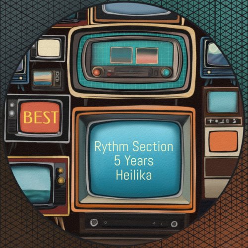 Heilika - Rhythm Section 5 Years: Best (2025)