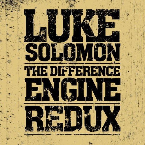 Luke Solomon - The Difference Engine Redux (2010)