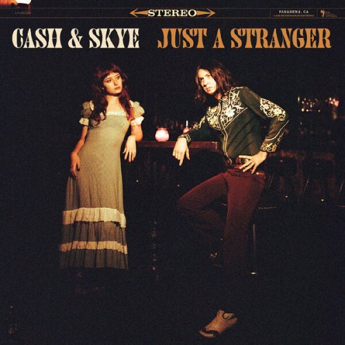 Cash & Skye - Just A Stranger (2025)