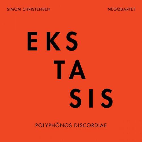 NeoQuartet - Simon Christensen: EKSTASIS (2025) [Hi-Res]