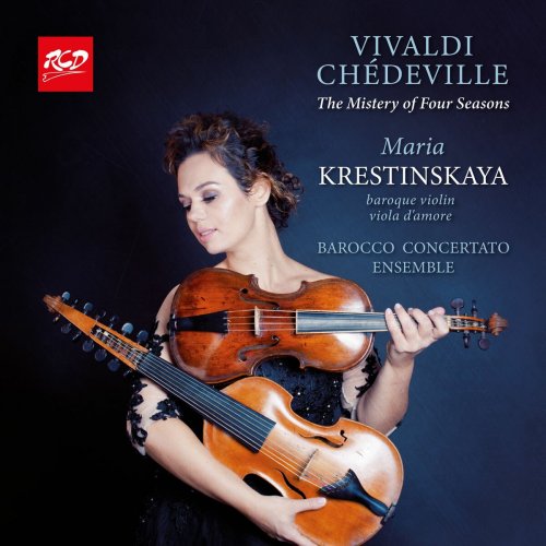 Maria Krestinskaya - The Mistery of four seasons: VIVALDI, CHÉDEVILLE - Maria Krestinskaya, violin and Barocco Concertato ensemble (Recorded 07 June 202) (2025)