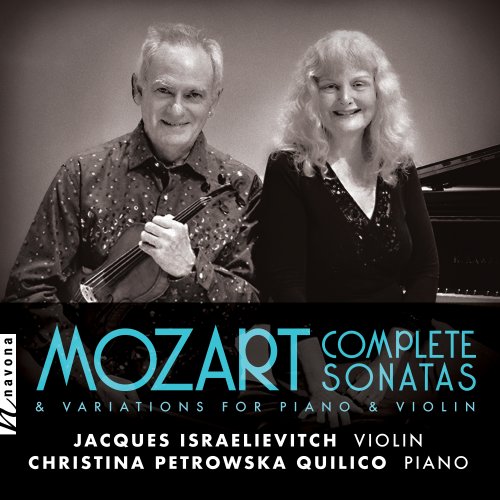 Christina Petrowska Quilico, Jacques Israelievitch - Mozart: Complete Sonatas & Variations for Piano & Violin (2025)